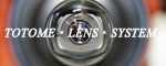 Totome Lens